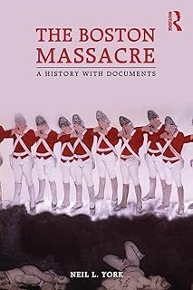 Boston Massacre Books - A History With Documents